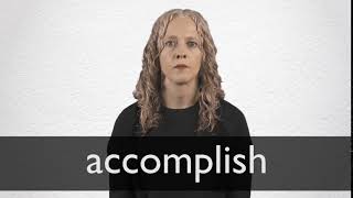 How to pronounce ACCOMPLISH in British English [upl. by Gingras]