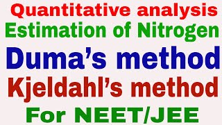 Estimation of Nitrogen  Duma’s method  Kjeldahl’s method  Quantitative analysis [upl. by Nepil]