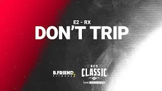 2024 BSC Classic Dont Trip RX [upl. by Tnilc668]