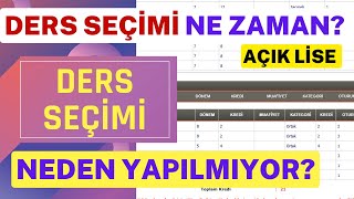 Ders Seçimi Ne Zaman Başlıyor Açık Lise 1 Dönem Ders Seçimi İşlemleri Neden Başlamadı [upl. by Dyl]