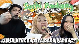 NYOBAIN SUSHI RASA MASAKAN PADANG MENU BARU SUSHIYAY PADANGPLATTER [upl. by Anaytat183]