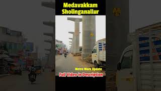 Medavakkam to Perumbakkam Sholinganallur Metro Work Update  Latest Progress shorts [upl. by Suzanne]