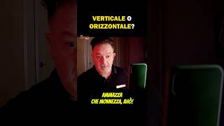 verticale orizzontale dubbio videomaking lavoro [upl. by Lubow38]