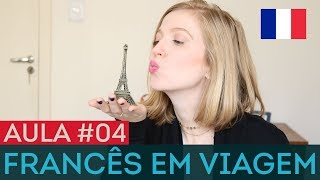 Aula de francês 04  Francês básico para viagem [upl. by Odnumde]