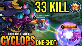 WTF DAMAGE 33 Kills Cyclops Best One Shot Build  Build Top 1 Global Cyclops  MLBB [upl. by Yerhcaz]