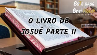 MIDRASH DE JOSUÉ PARTE 11  TANAH  batepapobneinoach judaismo ensinamentos estudosbíblicos [upl. by Atnauq]