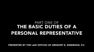 The Basic Duties of a Personal Representative Part 1 [upl. by Rossner959]