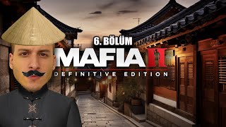 BARUTHANE PİLAVCISI ÇİNLİ MAFYA Mafia II Definitive Edition 6 Bölüm [upl. by Onitselec]