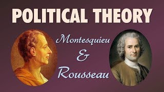 Political Theory Montesquieu and Rousseau The Philosophes Thinkers of the Enlightenment [upl. by Felt]