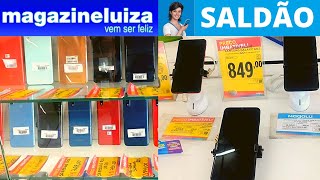 MAGAZINE LUIZA OFERTAS  SALDÃO DE CELULAR E CELULARES MAGAZINE LUIZA PROMOÇÃO DE HOJE [upl. by Claiborne862]