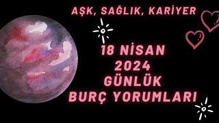 MetaBurç “ 18 Nisan 2024 Burç Yorumları ”  Günlük Burç Yorumu [upl. by Pazit891]