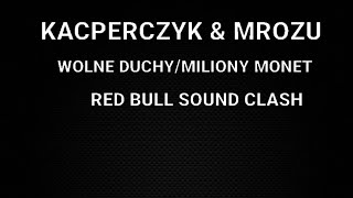 KACPERCZYK amp MROZU quotWOLNE DUCHYMILIONY MONETquot RED BULL SOUND CLASH 2024 [upl. by Cobbie633]