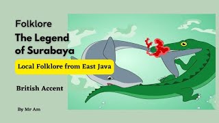 Cerita Bahasa Inggris The Legend of Surabaya  A local Folklore from East Java  Brisith Accent [upl. by Grover]