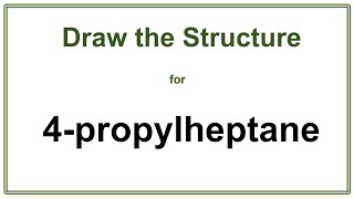 How to draw the structure for 4propylheptane  Alkanes  Organic Chemistry [upl. by Yenitirb704]