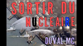 SORTIR DU NUCLÉAIRE  Clip  Duval MC  2008 [upl. by Lilyan]