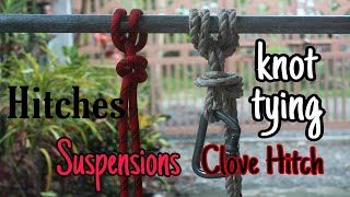 KNOT TYING I HITCHES I SUSPENSIONS CLOVE HITCH BFP [upl. by Beata]