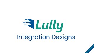 Lully Integration Overview [upl. by Eema303]