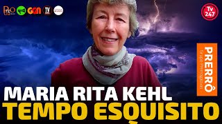 Tempo esquisito com Maria Rita Kehl  Podcast do Conde [upl. by Werd134]