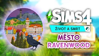 🦇 RUMUNSKO nebo SLOVENSKO 😲 Nejinteraktivnější The Sims město Ravenwood  The Sims 4 Život a smrt [upl. by Asyram363]