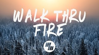 Vicetone  Walk Thru Fire Lyrics ft Meron Ryan [upl. by Daraj]