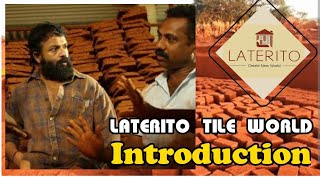 LATERITO TILE WORLD introduction laterite cladding stone ചെങ്കല്ല് തേടി ഡക്കാൻ പീഠഭൂമിയിലേക്ക് [upl. by Geesey169]