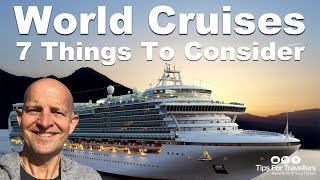 World Cruises 7 Things To Consider Before Doing One [upl. by Tfat]