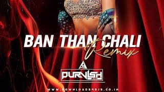 Banthan Chali REMIX DJ PURVISH  Sukhwinder Singh  Sunidhi Chauhan  Kurukshetra HARSHGFX [upl. by Gally]