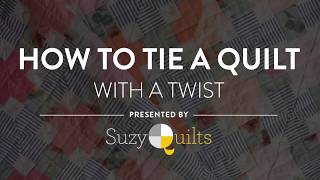 How to Tie a Quilt with a Twist [upl. by Zilada]