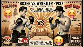 Historic Showdown Boxer vs Wrestler  Pio Pico vs Nick Lutze 1937 Los Angeles CA [upl. by Acinomed]