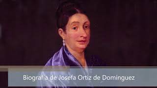 Biografía de Josefa Ortiz de Domínguez [upl. by Adore636]