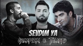 Gazapizm amp Taladro amp İbrahim Erkal  Sevdim ya Ben Yüreğime Kefilim feat KM PRODS [upl. by Yssep]