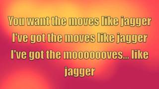 MOVES LIKE JAGGER lyrics [upl. by Adihsaar]