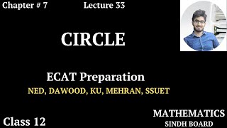 ECAT Preparation  Lecture 33  Circle  Chapter  7  Class 12  Saad Latif [upl. by Adnawaj]