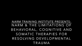 NARM in Relation to Other Models for Developmental Trauma [upl. by Ramirol]