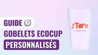 GUIDE  Personnaliser vos gobelets pour un événement à votre image [upl. by Amaleta]