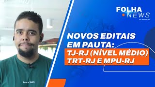 Concurso TJ RJ nível médio TRT RJ área de apoio MP RJ área de apoio Notícias Folha News aovivo [upl. by Eked]