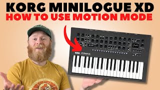 Korg Minilogue XD  How To Use Motion Mode On The Sequencer [upl. by Aleunamme713]