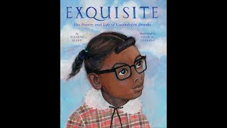 The Creation of EXQUISITE THE POETRY AND LIFE OF GWENDOLYN BROOKS [upl. by Joab]