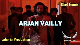 Arjan Vailly Animal Dhol Remix Rmk Production New Punjabi Song 2024 [upl. by Lohse]