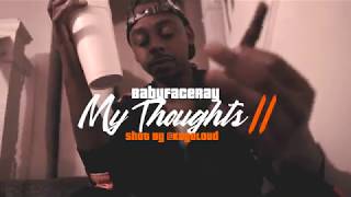 Babyface Ray  My Thoughts Part II Official Video [upl. by Haodnanehs]