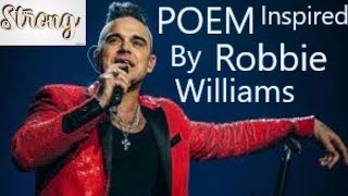 Strong Poem  Inspired By Robbie Williams UK Music Artist  Original Poetry [upl. by Aloibaf]