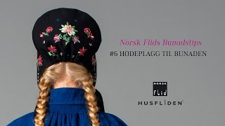 Norsk Flids Bunadstips 6 Hodeplag til bunaden [upl. by Suzanne666]