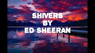 Shivers by Ed Sheeren [upl. by Healion17]