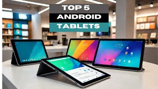 Top5 Best Android Tablets to Buy in 2024 [upl. by Htial]