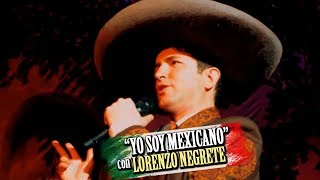 YO SOY MEXICANO  Lorenzo nieto de Jorge Negrete [upl. by Enirehs]