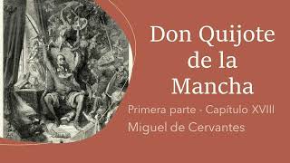 Don Quijote de la Mancha  Parte 1  Capítulo XVIII  Miguel de Cervantes  audiolibro [upl. by Aw9]