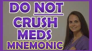 Do Not Crush Medications Mnemonic  Crushing Medications for Tube Feeding [upl. by Feingold]