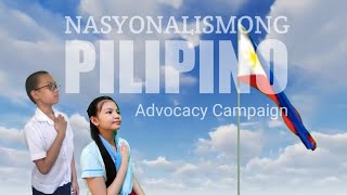 Nasyonalismong Pilipino  Advocacy Campaign [upl. by Adnical]