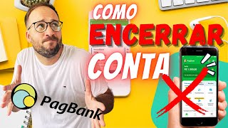 Como ENCERRAR CONTA PAGBANK [upl. by Manheim770]