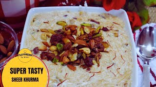 Super Tasty Sheer Khurma Recipe Pakistani Style  Flavoredd by Nikki [upl. by Neila]